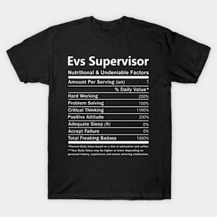 Evs Supervisor - Nutritional And Undeniable Factors T-Shirt